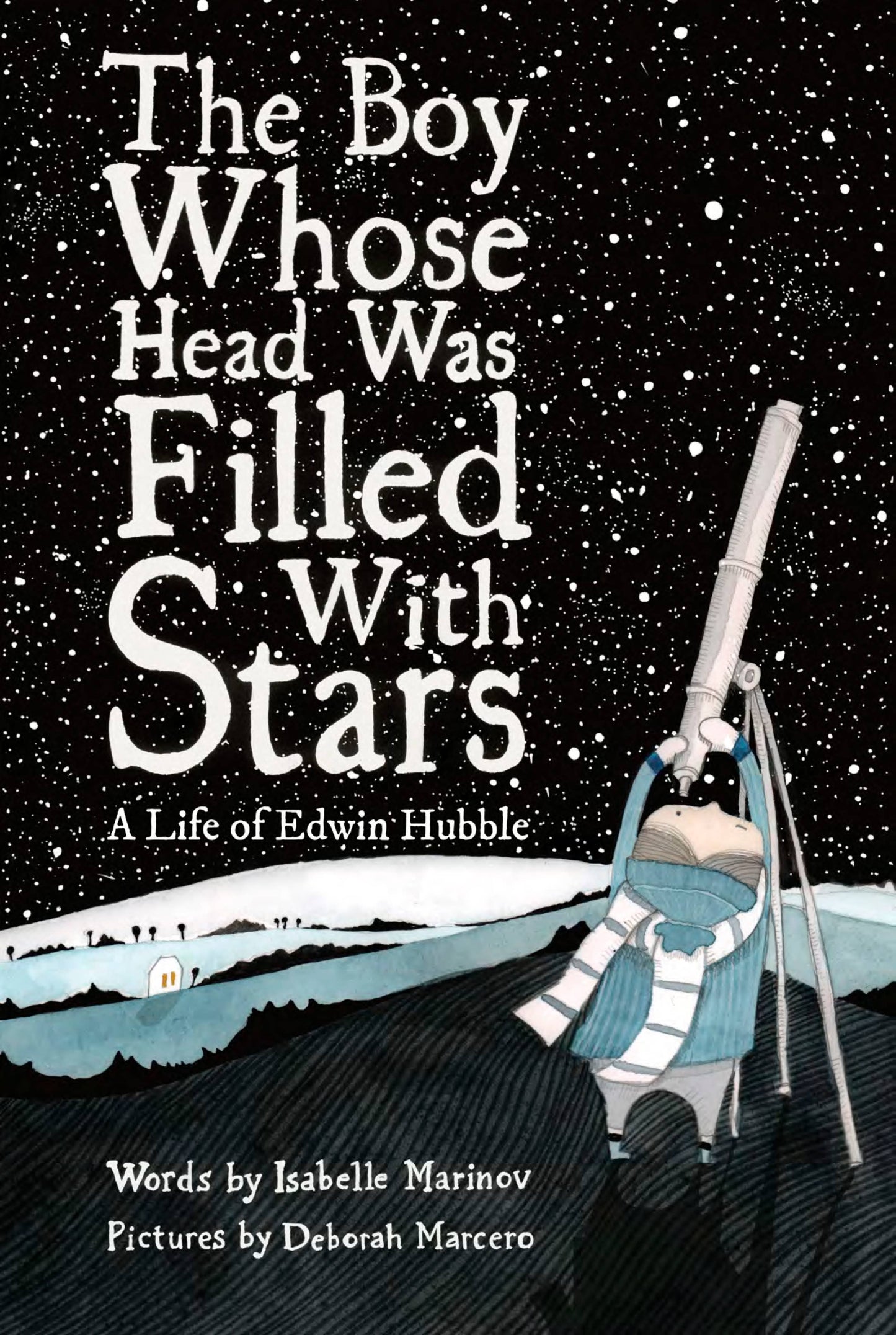 The Boy Whose Head Was Filled with Stars: A Life of Edwin