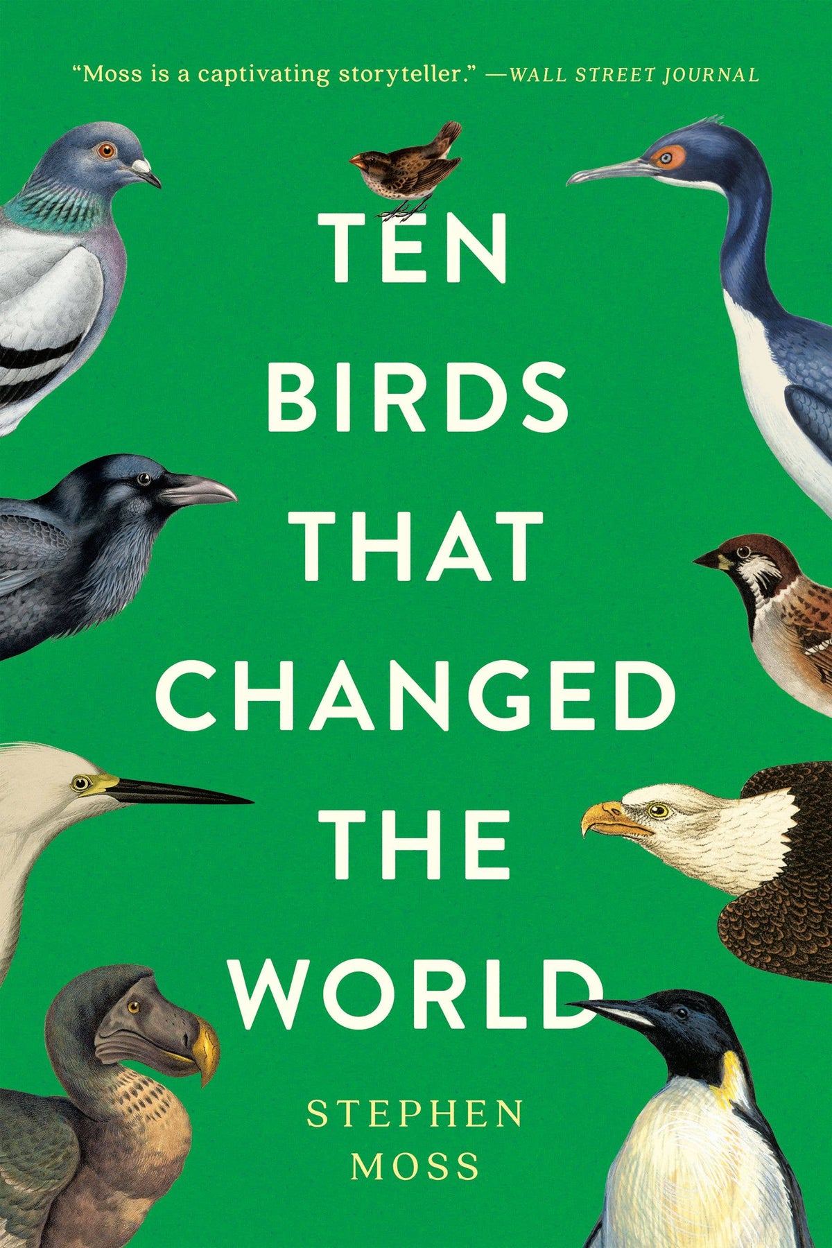 Ten Birds That Changed the World: Trade Paperback