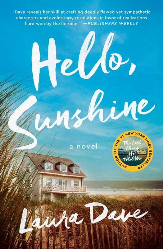 Hello, Sunshine by Laura Dave: Paperback; 272 pages / English