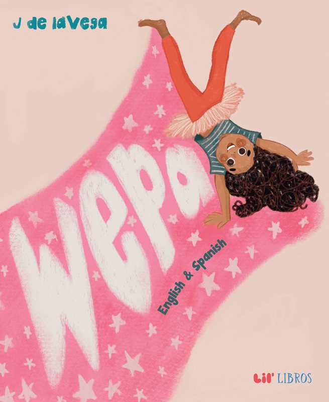 Wepa (Bilingual: English/Spanish) by J de laVega: Hardcover; 40 pages / English