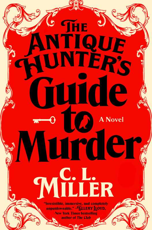 Antique Hunter's Guide to Murder by C.L. Miller: Hardcover; 304 pages / English