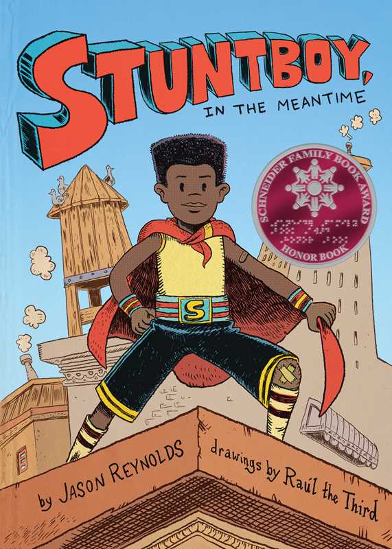 Stuntboy, in the Meantime by Jason Reynolds: Paper Over Board; 272 pages / English