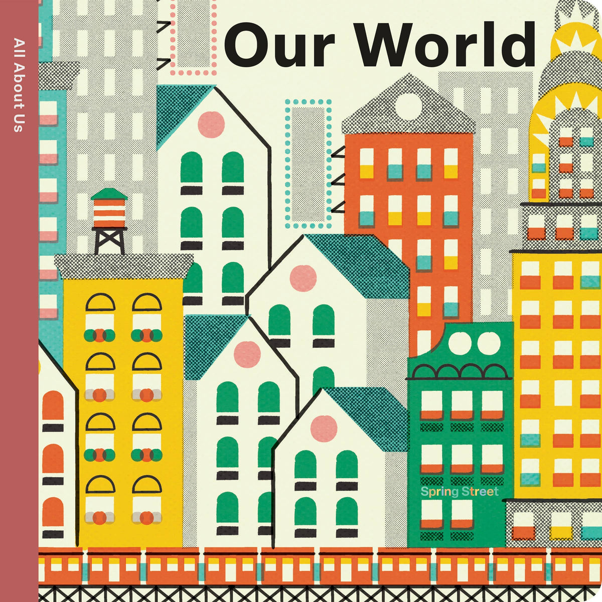 Spring Street All About Us: Our World: Board Book