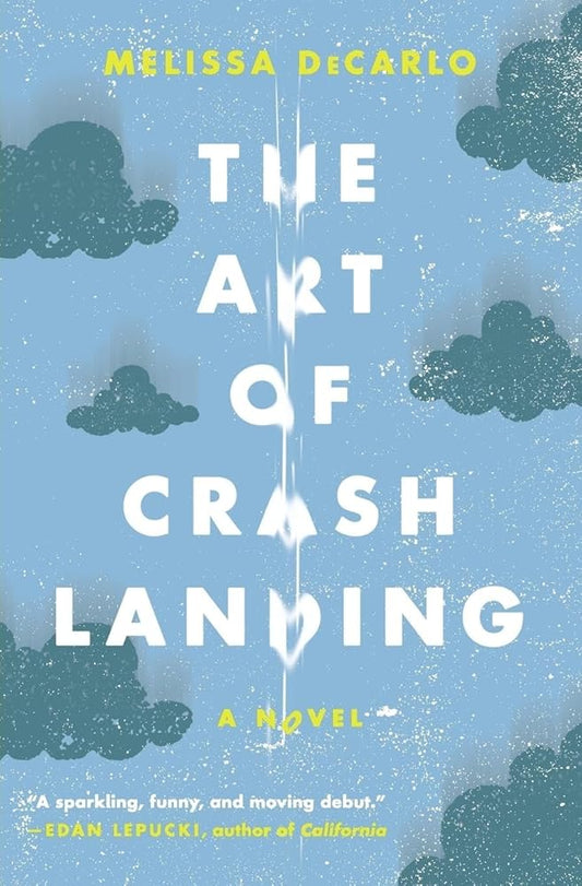 The Art of Crash Landing: A Gripping Novel – The Buried Secrets of Mothers and Daughters in Small Town Life (P.S. (Paperback)) cover image