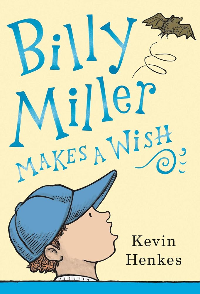 Billy Miller Makes a Wish: A Hilarious and Heartfelt Illustrated Chapter Book about Family and Wishes for Children (Ages 8-12) (A Miller Family Story, 2) cover image