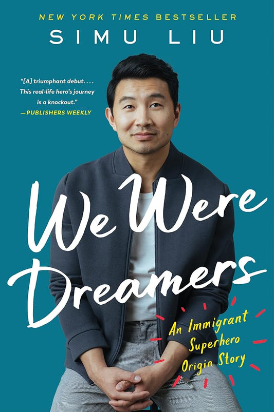 We Were Dreamers: An Immigrant Superhero Origin Story – A New York Times Bestselling Memoir of Identity and Hollywood Stardom cover image