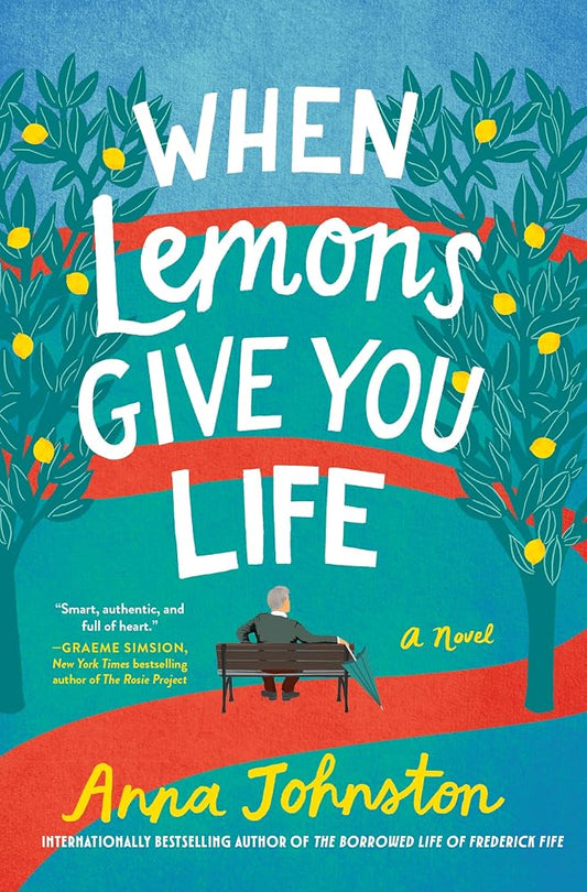 When Lemons Give You Life: A Novel – A Humorous, Heartfelt Story of Sibling Reconciliation, Second Chances, and Forgiveness cover image