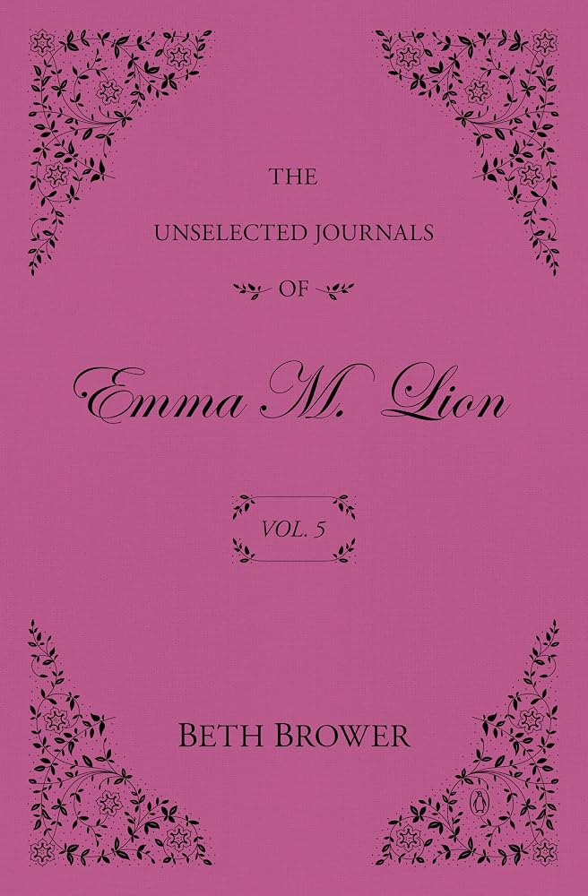 The Unselected Journals of Emma M. Lion: Vol. 5 cover image