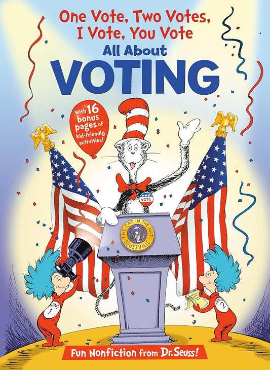 One Vote, Two Votes, I Vote, You Vote (The Cat in the Hat's Learning Library) cover image