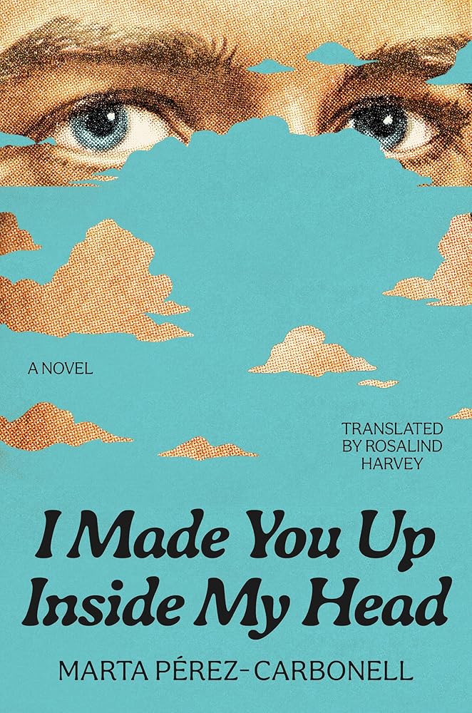 I Made You Up Inside My Head: A Novel cover image