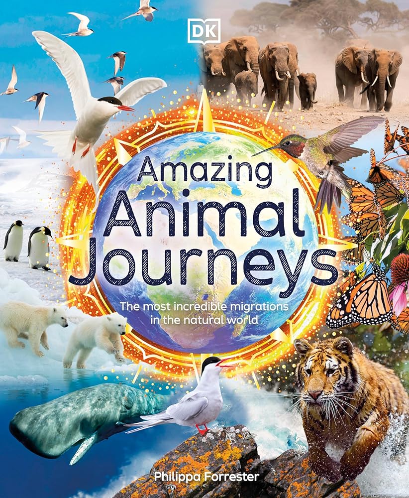 Amazing Animal Journeys: The Most Incredible Migrations in the Natural World (DK Amazing Earth) cover image