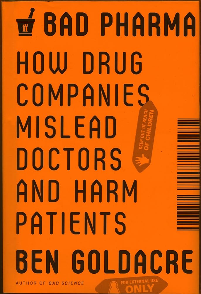 Bad Pharma: How Drug Companies Mislead Doctors and Harm Patients cover image