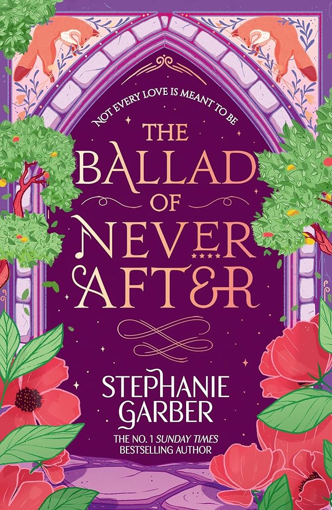 The Ballad of Never After: Step into a world of fairytales and magic with the second book in the global bestselling Once Upon a Broken Heart series cover image