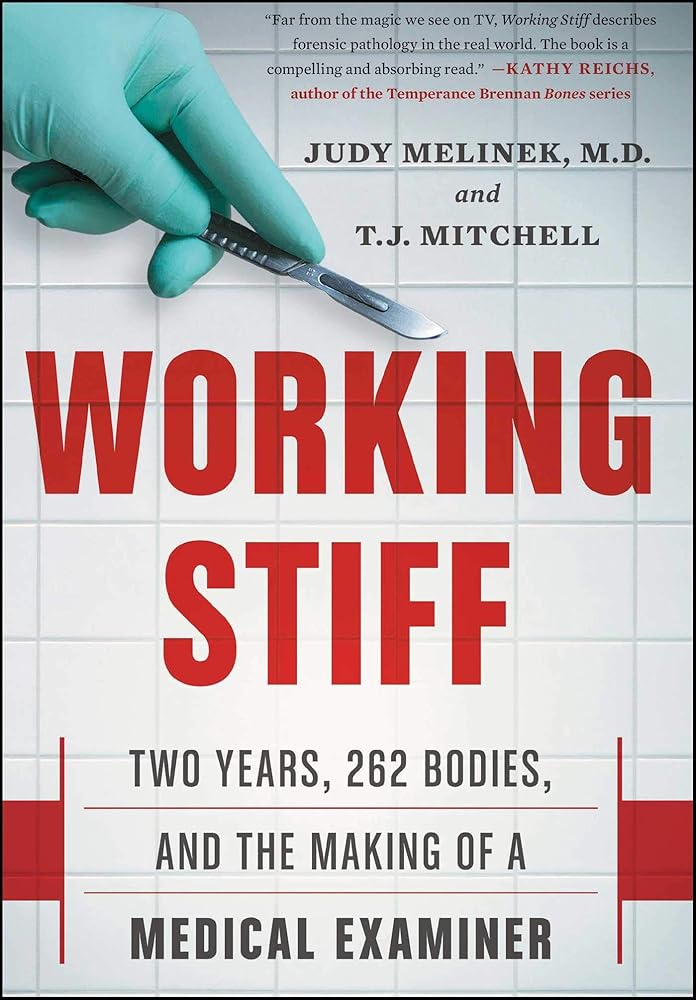 Working Stiff: Two Years, 262 Bodies, and the Making of a Medical Examiner cover image