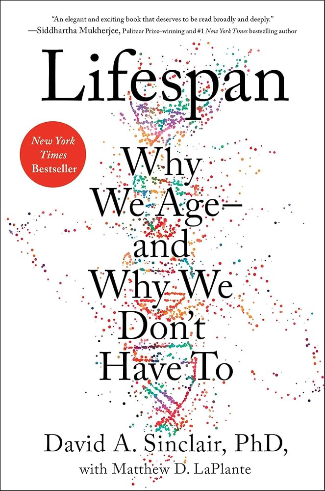 Lifespan: Why We Age―and Why We Don't Have To cover image