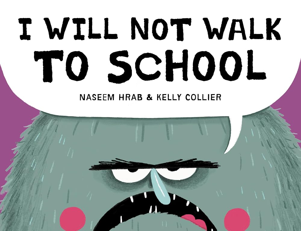 I Will Not Walk to School (Monster and Bird, 1) cover image