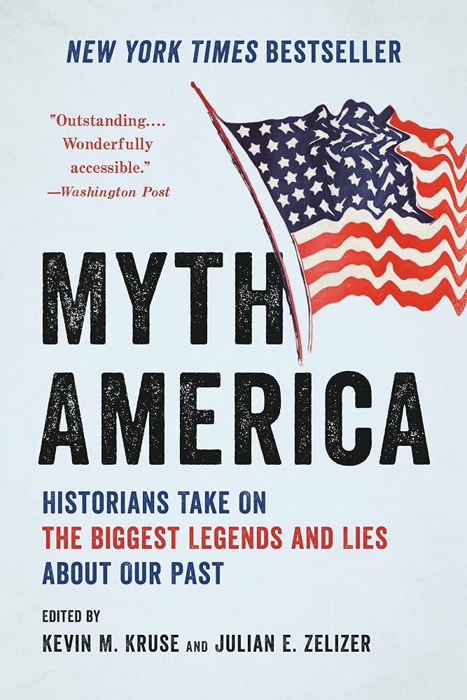 Myth America: Historians Take On the Biggest Legends and Lies About Our Past cover image