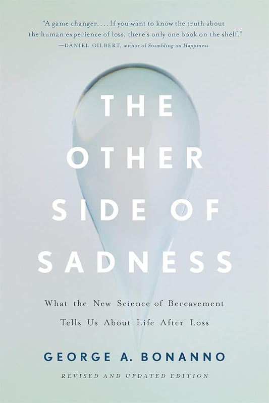 The Other Side of Sadness: What the New Science of Bereavement Tells Us About Life After Loss cover image