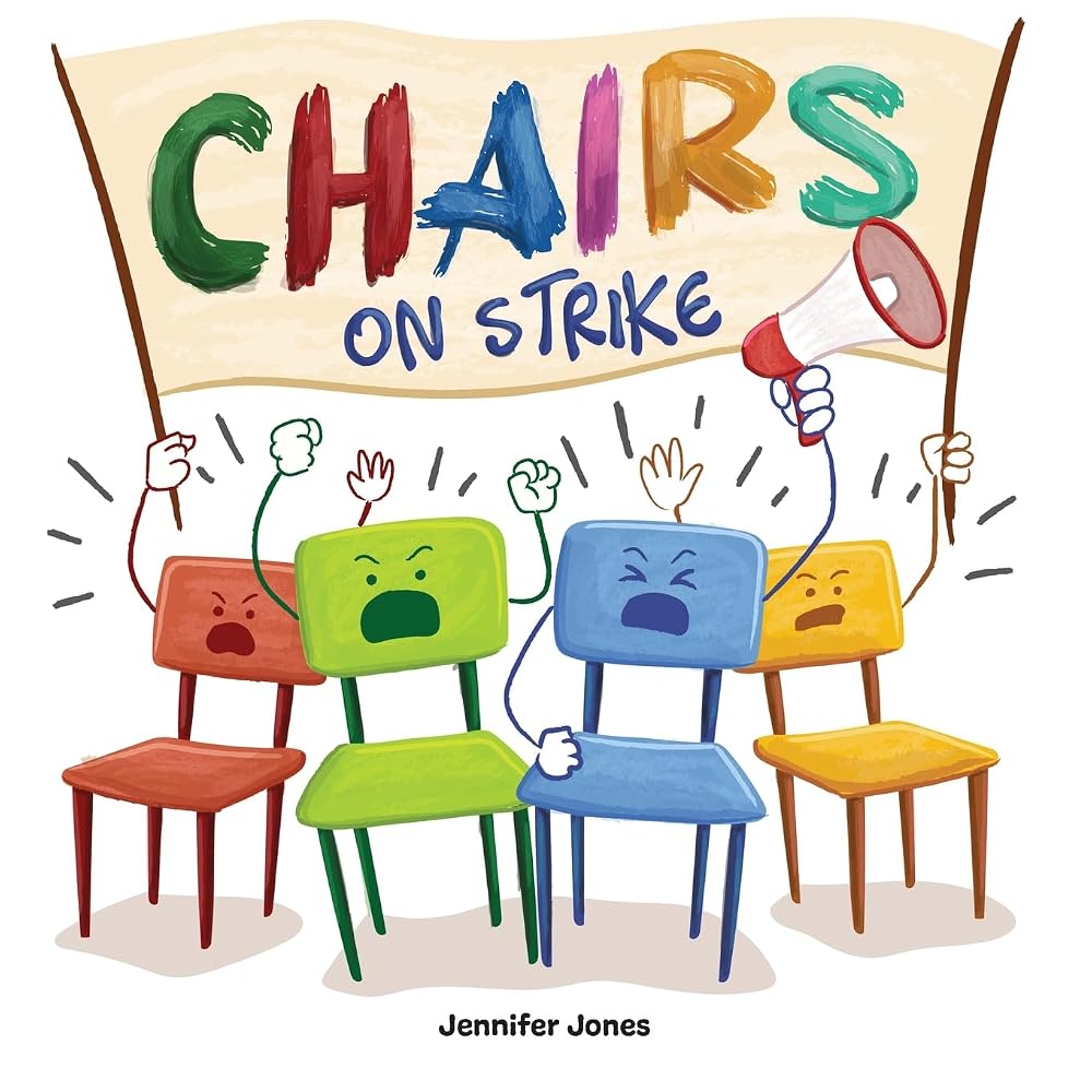 Chairs on Strike: A Funny, Rhyming, Read Aloud Kid's Book For Preschool, Kindergarten, 1st grade, 2nd grade, 3rd grade, or Early Readers cover image