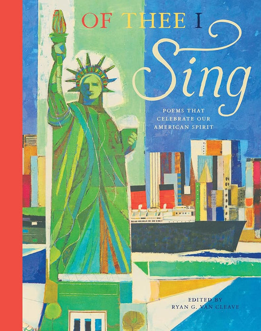Of Thee I Sing: Poems that Celebrate Our American Spirit (Classic Poems, 1) cover image