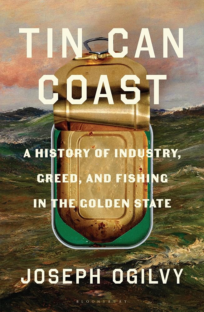 Tin Can Coast: A History of Industry, Greed, and Fishing in the Golden State cover image