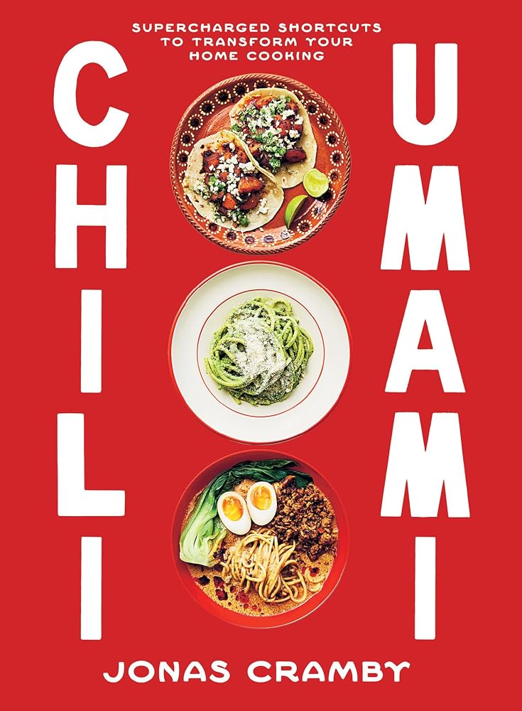 Chili + Umami: Supercharged Shortcuts to Transform Your Home Cooking cover image