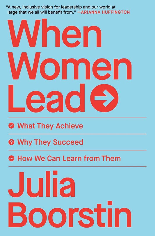 When Women Lead: What They Achieve, Why They Succeed, and How We Can Learn from Them cover image