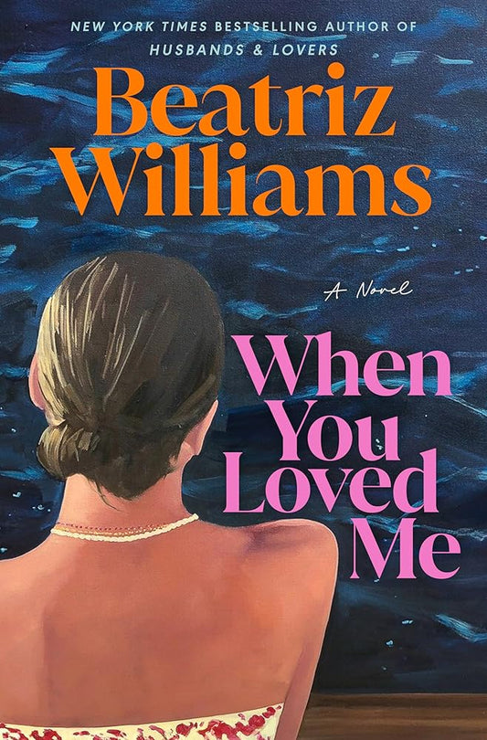 When You Loved Me: A Novel cover image