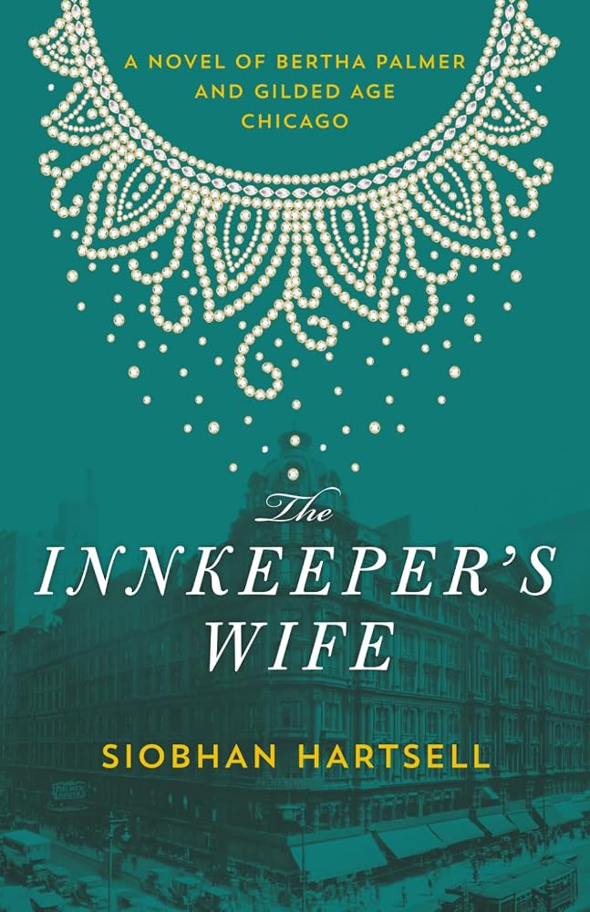 The Innkeeper's Wife: A Novel of Bertha Palmer and Gilded Age Chicago cover image