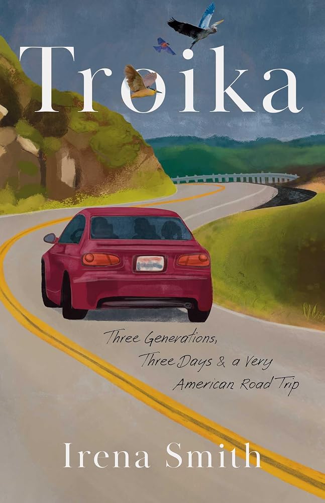 Troika: Three Generations, Three Days, and a Very American Road Trip cover image