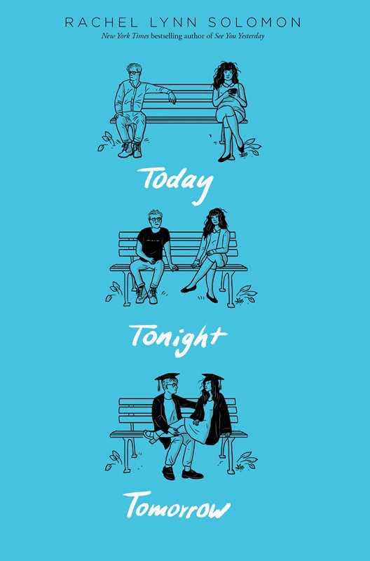 Today Tonight Tomorrow by Rachel Lynn Solomon: Paperback; 400 pages / English