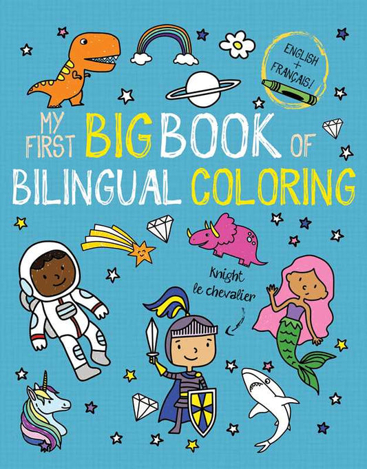 My First Big Book of Bilingual Coloring French by Little Bee Books: Paperback; 192 pages / English