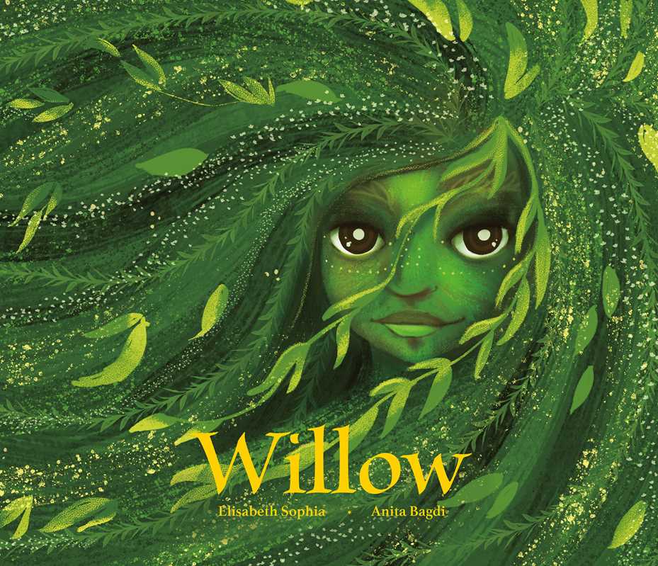 Willow by Elisabeth Sophia: Hardcover; 32 pages / English