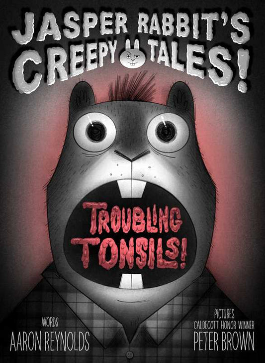 Troubling Tonsils! by Aaron Reynolds: Paper Over Board; 88 pages / English