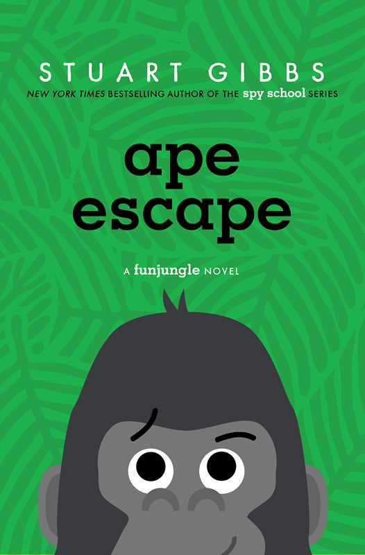 Ape Escape by Stuart Gibbs: Hardcover; 320 pages / English