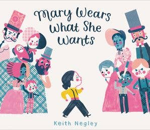 Mary Wears What She Wants : Keith Negley