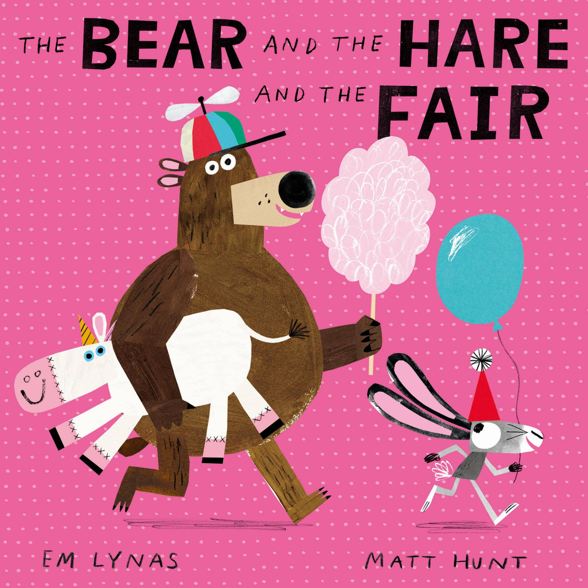 The Bear And The Hare And The Fair: Hardcover