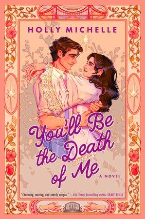 You'll Be the Death of Me PB: Holly Michelle