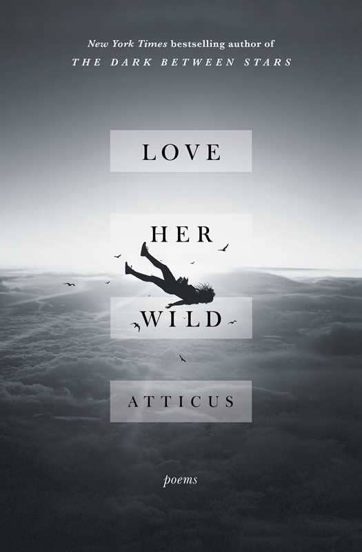 Love Her Wild by Atticus