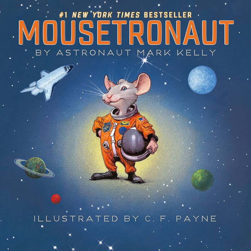 Mousetronaut by Mark Kelly: Hardcover; 40 pages / English