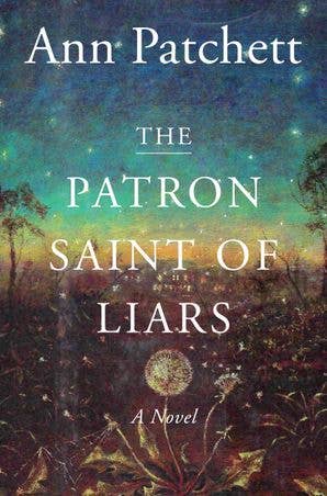 Patron Saint of Liars, The : Ann Patchett