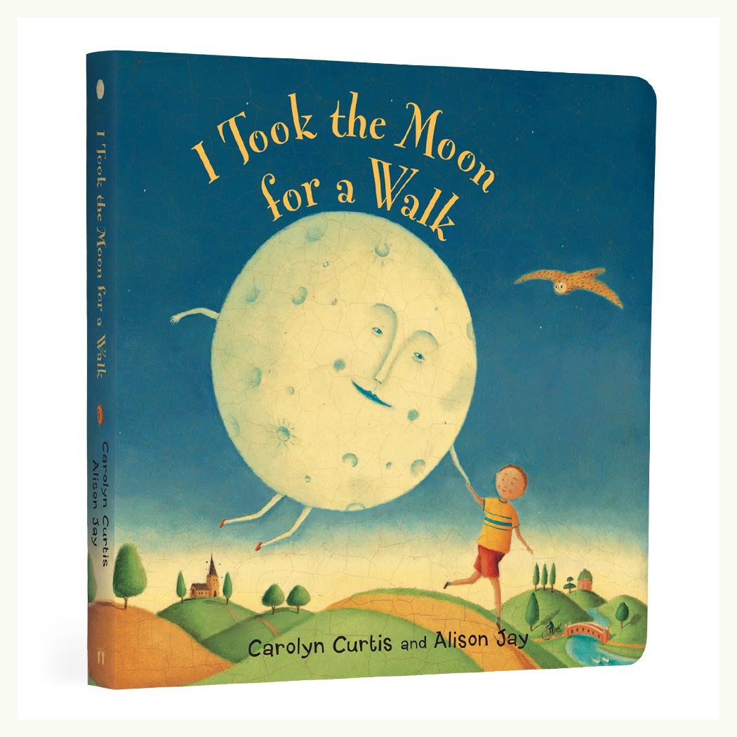 I Took the Moon for a Walk: Board Book