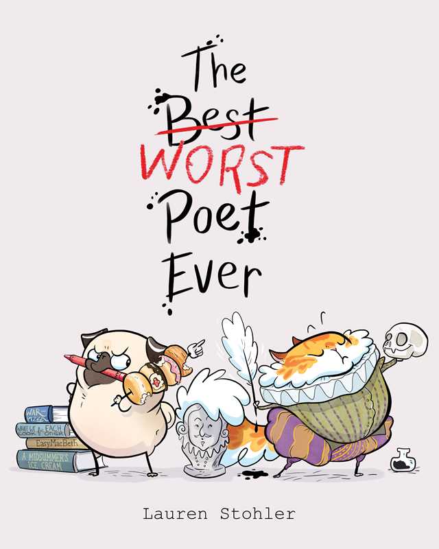 Best Worst Poet Ever by Lauren Stohler: Hardcover; 48 pages / English