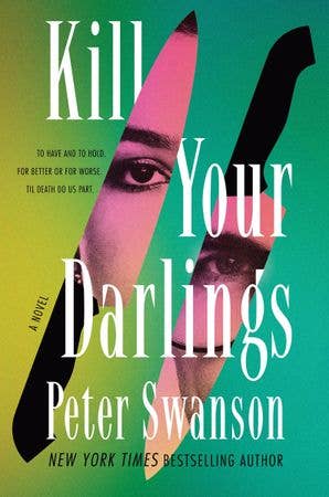 Kill Your Darlings : Peter Swanson