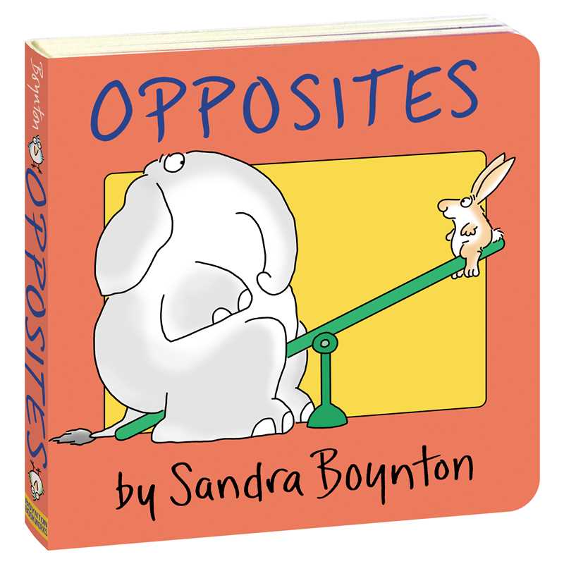Opposites by Sandra Boynton: Board Books; 16 pages / English