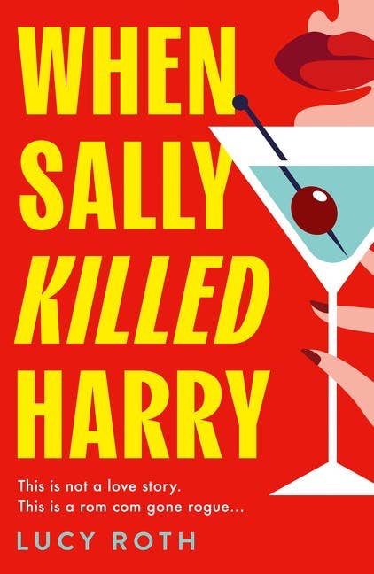 When Sally Killed Harry : Lucy Roth