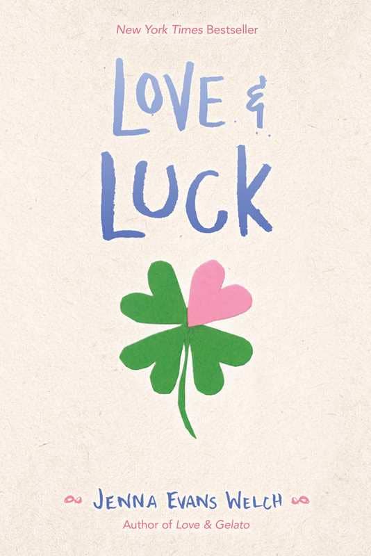 Love & Luck by Jenna Evans Welch: Paperback; 336 pages / English