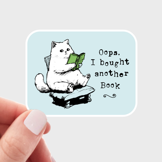 Oops I Bought Another Book Sticker - cat, cute, funny, shop