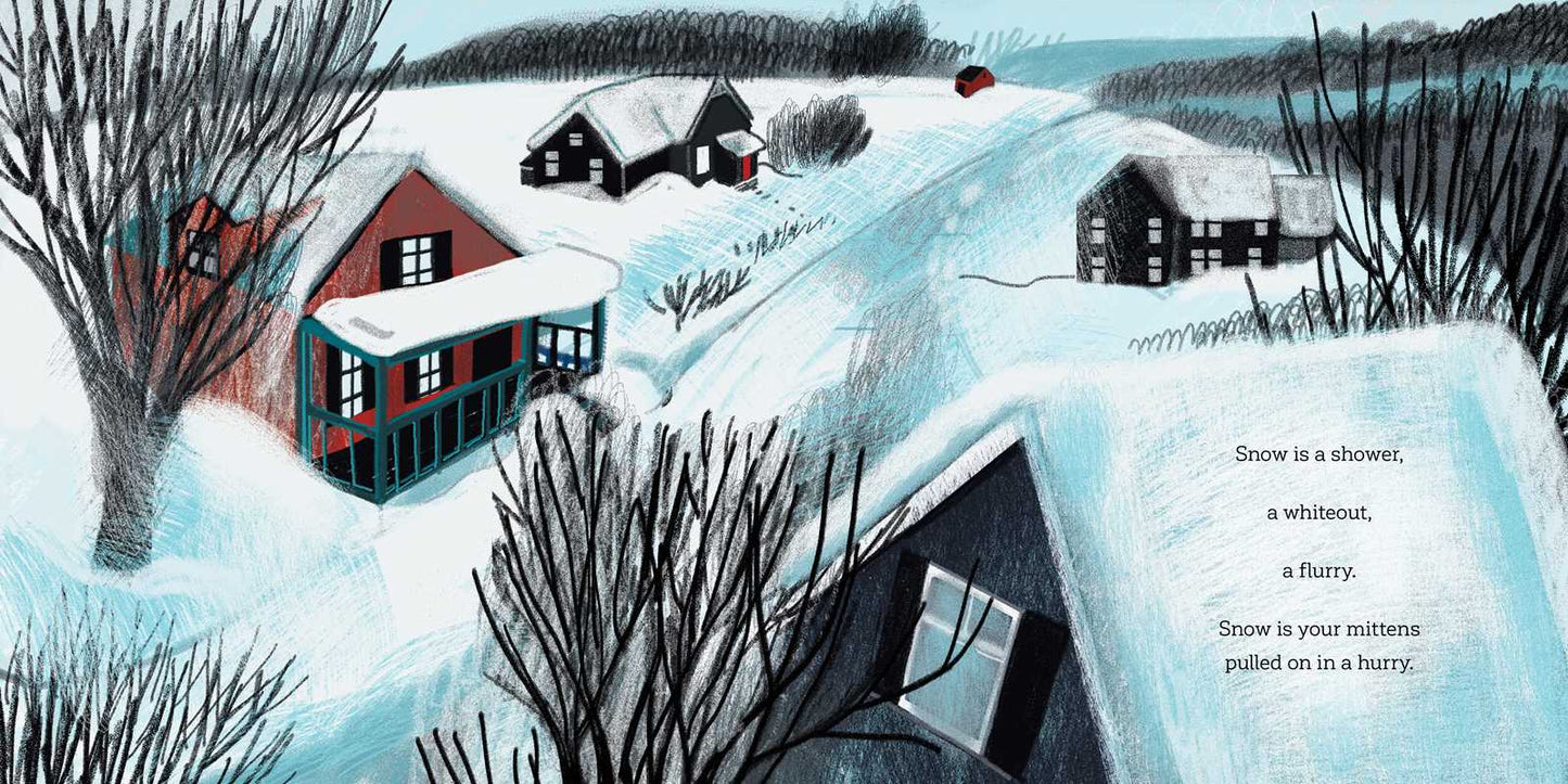 Snow Is... by Laura Gehl: Hardcover; 32 pages / English