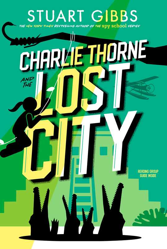 Charlie Thorne and the Lost City by Stuart Gibbs: Paperback; 416 pages / English